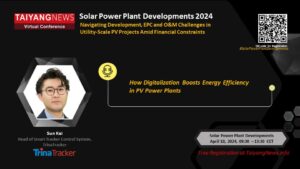 Sun Kai, TrinaTracker, TaiyangNews Virtual Conference on April 10, 2024, from 09:30 – 13:00 CET. China Solar PV News Snippets