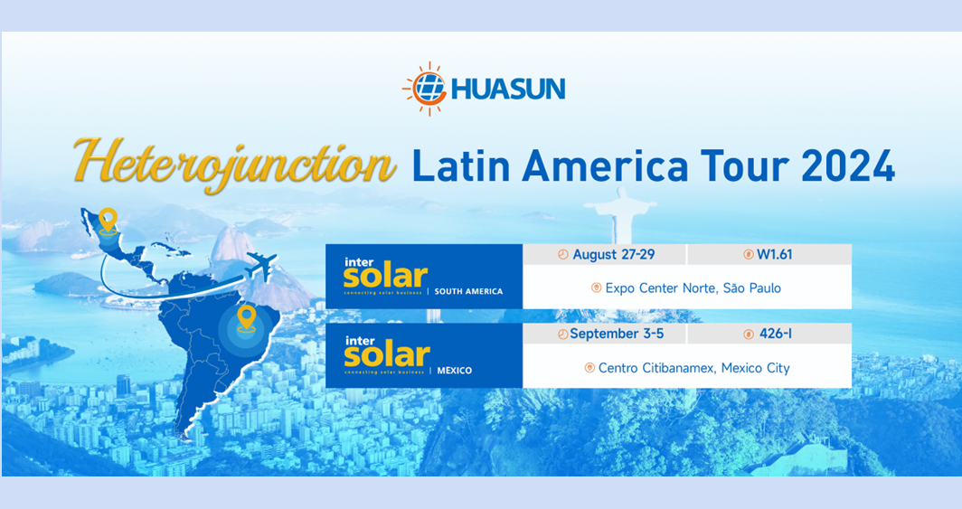 Huasun Energy will be at Intersolar South America and Intersolar Mexico to showcase their top-notch products. (Photo Credit: Huasun)