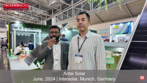 Antaisolar’s Latest Offerings At Intersolar Europe 2024